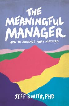 The Meaningful Manager