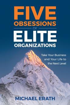 Five Obsessions of Elite Organizations