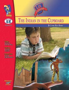 The Indian in the Cupboard by Lynne Reid Banks Lit Link Grades 4-6