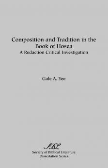 Composition and Tradition in the Book of Hosea