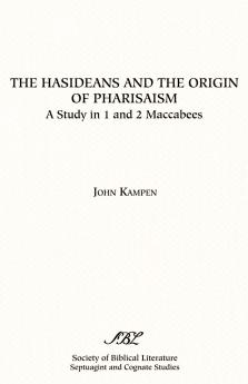 The Hasideans and the Origin of Pharisaism