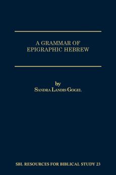 A Grammar of Epigraphic Hebrew