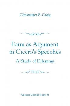 Form as Argument in Cicero's Speeches