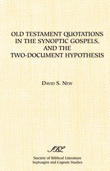 Old Testament Quotations in the Synoptic Gospels and the Two-Document Hypothesis