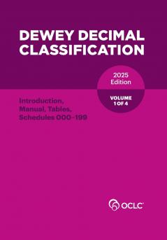 Dewey Decimal Classification 2025 (Introduction Manual Tables Schedules 000-199) (Volume 1 of 4)