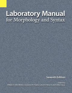 Laboratory Manual for Morphology and Syntax 7th Edition