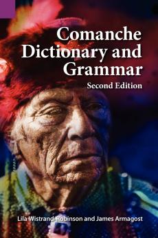 Comanche Dictionary and Grammar Second Edition