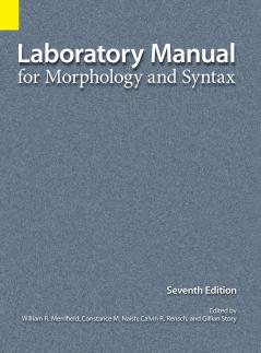 Laboratory Manual for Morphology and Syntax 7th Edition