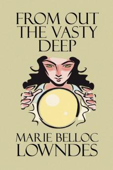 From Out the Vasty Deep