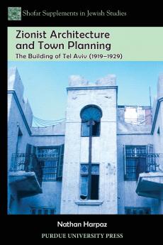Zionist Architecture and Town Planning