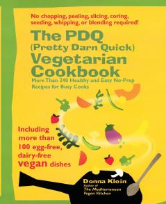 The PDQ (Pretty Darn Quick) Vegetarian Cookbook