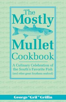 The Mostly Mullet Cookbook