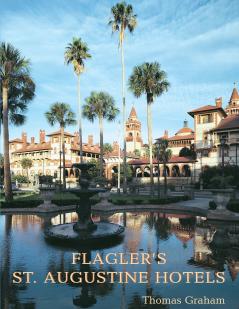 Flagler's St. Augustine Hotels