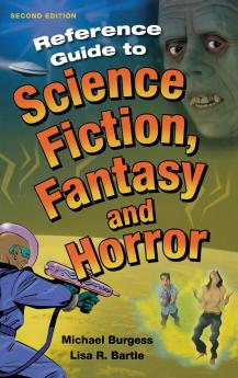 Reference Guide to Science Fiction Fantasy and Horror