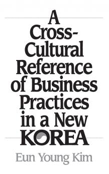 A Cross-Cultural Reference of Business Practices in a New Korea