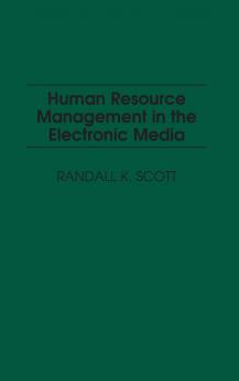 Human Resource Management in the Electronic Media