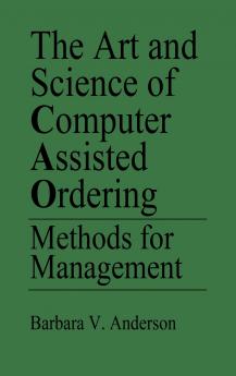 The Art and Science of Computer Assisted Ordering