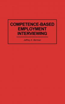 Competence-Based Employment Interviewing