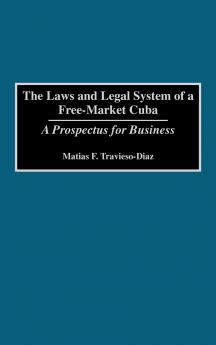 The Laws and Legal System of a Free-Market Cuba