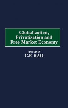 Globalization Privatization and Free Market Economy