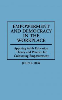 Empowerment and Democracy in the Workplace