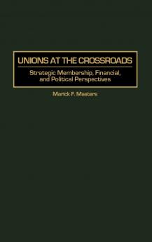 Unions at the Crossroads