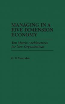 Managing in a Five Dimension Economy