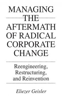 Managing the Aftermath of Radical Corporate Change