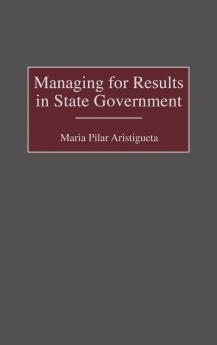Managing for Results in State Government