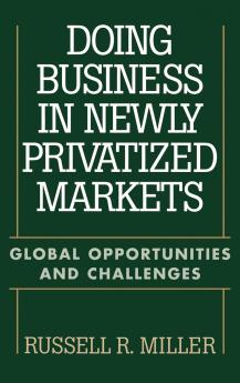 Doing Business in Newly Privatized Markets