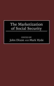 The Marketization of Social Security