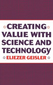 Creating Value with Science and Technology