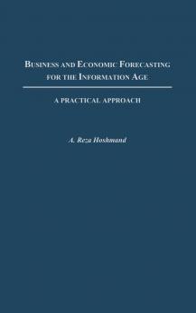 Business and Economic Forecasting for the Information Age