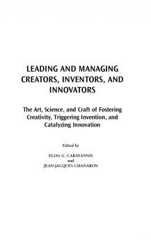 Leading and Managing Creators Inventors and Innovators