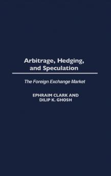 Arbitrage Hedging and Speculation