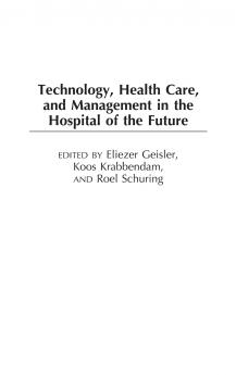 Technology Health Care and Management in the Hospital of the Future
