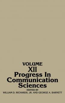 Progress in Communication Sciences Volume 12