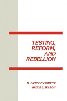 Testing Reform and Rebellion