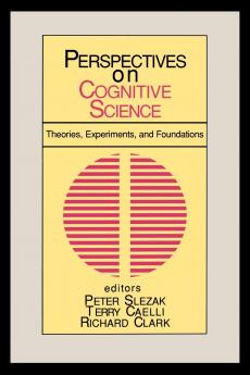 Perspectives on Cognitive Science Volume 1