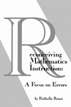 Reconceiving Mathematics Instruction