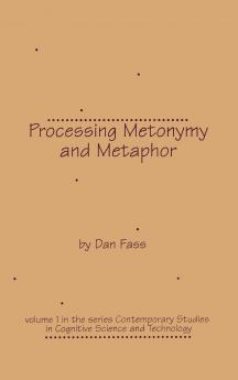 Processing Metonymy and Metaphor