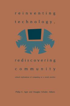 Reinventing Technology Rediscovering Community