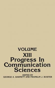 Progress in Communication Sciences Volume 13