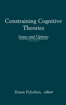 Constraining Cognitive Theories
