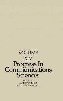 Progress in Communication Sciences Volume 14
