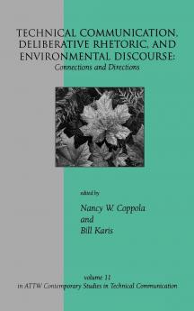 Technical Communication Deliberative Rhetoric and Environmental Discourse