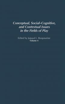 Conceptual Social-Cognitive and Contextual Issues in the Fields of Play