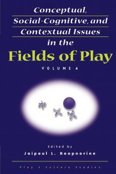 Conceptual Social-Cognitive and Contextual Issues in the Fields of Play