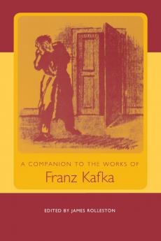 A Companion to the Works of Franz Kafka