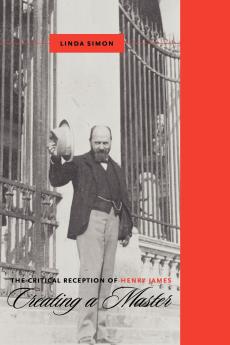 The Critical Reception of Henry James
